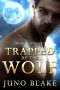 [Werewolf Fever 01] • Trapped By The Wolf